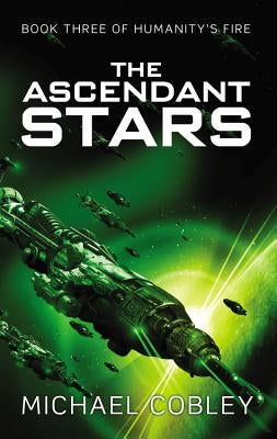 The Ascendant Stars by Cobley, Michael