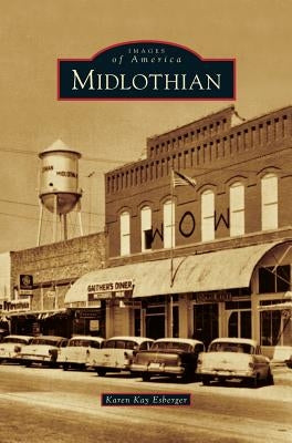 Midlothian by Esberger, Karen Kay