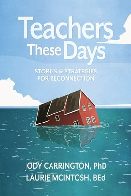 Teachers These Days: Stories and Strategies for Reconnection Paperback Impress, LP