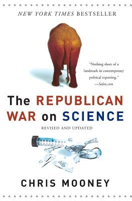 The Republican War on Science Paperback Basic Books