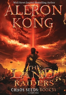 The Land: Raiders: A LitRPG Saga by Kong, Aleron