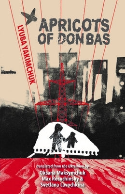Apricots of Donbas Lost Horse Press