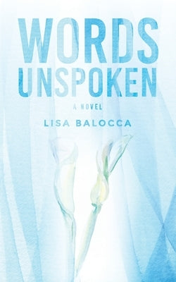 Words Unspoken Paperback Lisa Balocca