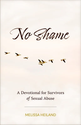No Shame: A Devotional for Survivors of Sexual Abuse Paperback Tyndale House Publishers
