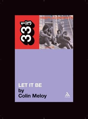 The Replacements' Let It Be by Meloy, Colin