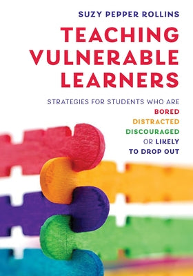 Teaching Vulnerable Learners: Strategies for Students Who Are Bored, Distracted, Discouraged, or Likely to Drop Out Paperback W. W. Norton & Company