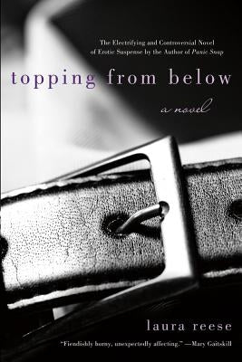 Topping from Below by Reese, Laura