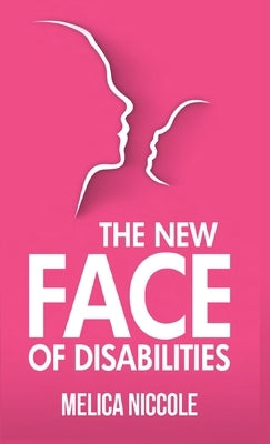 The New Face of Disabilities by Niccole, Melica