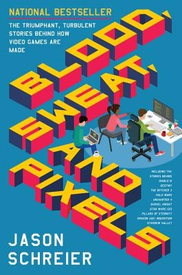 Paperback copy of "Blood, Sweat, and Pixels" by Harper Paperbacks, showing the book cover with title and author details.