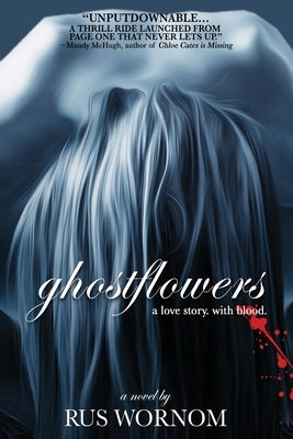 Ghostflowers by Wornom, Rus