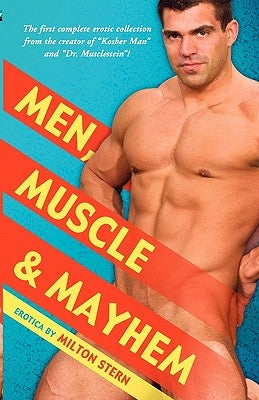 Men, Muscle & Mayhem by Stern, Milton