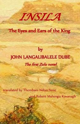 Insila, the Eyes and Ears of the King Paperback Createspace Independent Publishing Platform