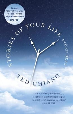 Stories of Your Life and Others by Chiang, Ted