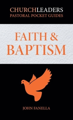 ChurchLeaders Pastoral Pocket Guides: Faith & Baptism Paperback Outreach, Inc.