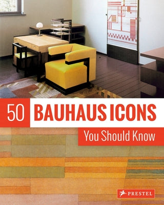 50 Bauhaus Icons You Should Know by Strasser, Josef