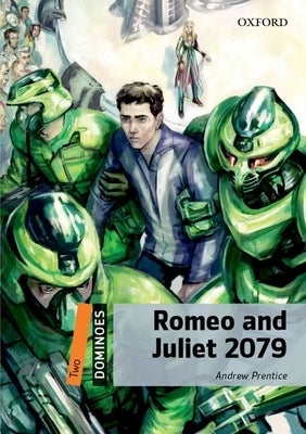 Dominoes 2e 2 Sci Fi Romeo and Juliet 2079 MP3 Pack by Prentice