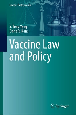 Vaccine Law and Policy by Yang, Y. Tony