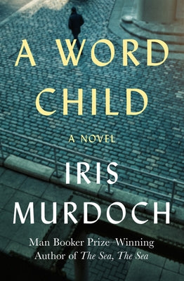 A Word Child by Murdoch, Iris