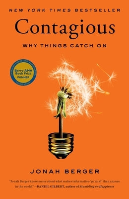 Contagious: Why Things Catch on by Berger, Jonah