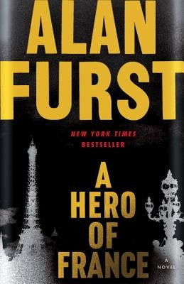 A Hero of France by Furst, Alan