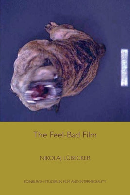 The Feel-Bad Film by Lübecker, Nikolaj