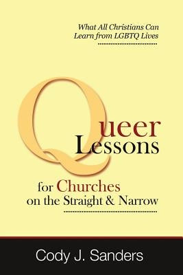 Queer Lessons for Churches on the Straight and Narrow Paperback Faithlab