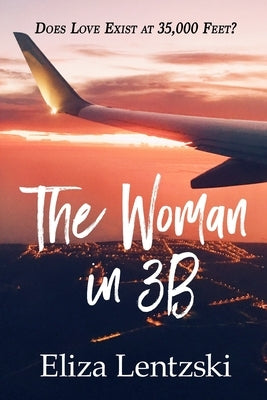 The Woman in 3B by Lentzski, Eliza