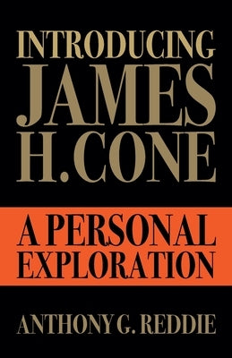 Introducing James H. Cone: A Personal Exploration Paperback SCM Press