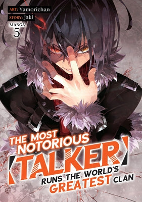 The Most Notorious Talker Runs the World's Greatest Clan (Manga) Vol. 5 by Jaki