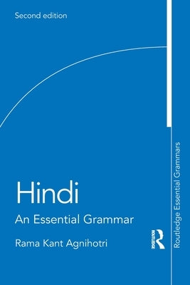 Hindi: An Essential Grammar by Agnihotri, Rama Kant