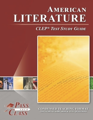 American Literature CLEP Test Study Guide by Passyourclass