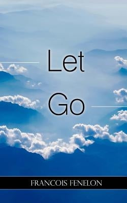 Let Go Paperback Createspace Independent Publishing Platform