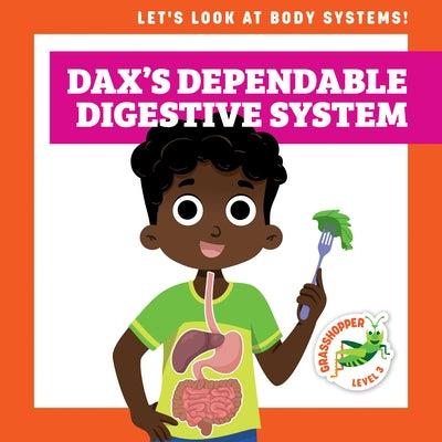 Dax's Dependable Digestive System Paperback Grasshopper Books