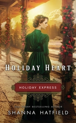 Holiday Heart: Sweet Historical Holiday Romance Paperback Independently Published