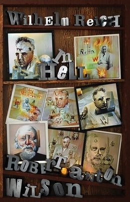 Wilhelm Reich In Hell Paperback Hilaritas Press, LLC.