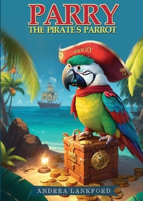 Parry The Pirate's Parrot Paperback Alankford