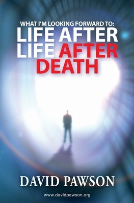 What I'm Looking Forward To: Life After Life After Death Paperback Anchor Recordings Ltd