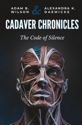 Cadaver Chronicles: The Code of Silence Paperback Superior Oblique Publishing