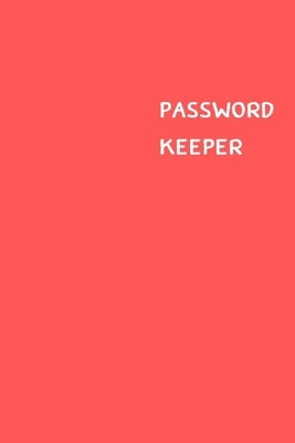 Password Keeper: Size (6 x 9 inches) - 100 Pages - Red Cover: Keep your usernames, passwords, social info, web addresses and security q Paperback Independently Published