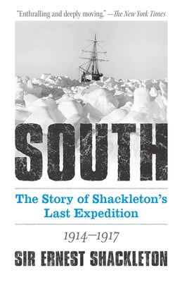 South: The Story of Shackleton's Last Expedition 1914-1917 Paperback Dover Publications