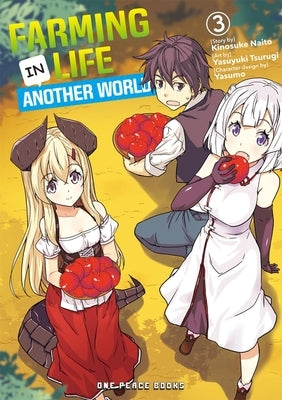 Farming Life in Another World Volume 3 by Naito, Kinosuke