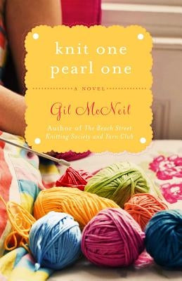 Knit One Pearl One: A Beach Street Knitting Society Novel Paperback Hachette Books