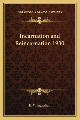 Incarnation and Reincarnation 1930 Paperback Kessinger Publishing