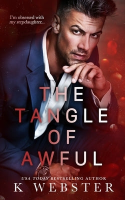 The Tangle of Awful Paperback Author K Webster LLC