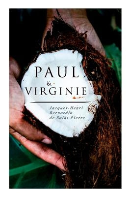 Paul & Virginie by de Pierre, Jacques-Henri Bernardin Saint