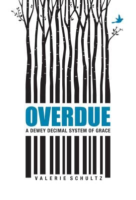 Overdue: A Dewey Decimal System of Grace Paperback Liturgical Press