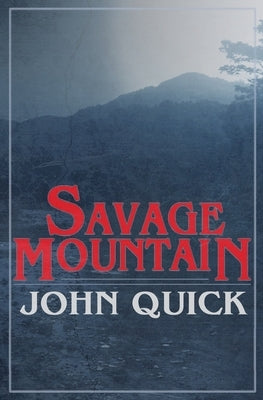 Savage Mountain by Quick, John