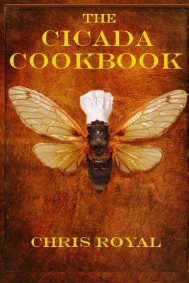 The Cicada Cookbook Paperback Createspace Independent Publishing Platform