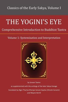 The Yogini's Eye: Comprehensive Introduction to Buddhist Tantra by Verrill, Wayne