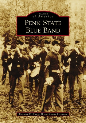 Penn State Blue Band Paperback Arcadia Publishing (SC)